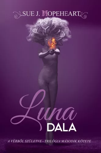 Sue J. Hopeheart - Luna dala - Vérből születve 2. (nyomtatott)