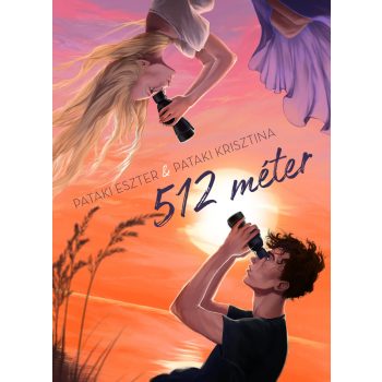 Pataki Eszter & Pataki Krisztina - 512 méter (nyomtatott)