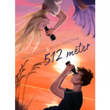 Pataki Eszter & Pataki Krisztina - 512 méter (nyomtatott)