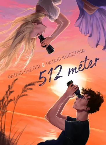 Pataki Eszter & Pataki Krisztina - 512 méter (nyomtatott)
