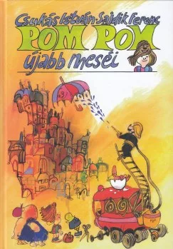 Csukás István - Pom Pom újabb meséi (nyomtatott)