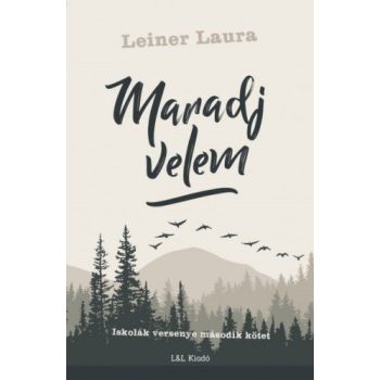 Leiner Laura - Maradj velem (nyomtatott)