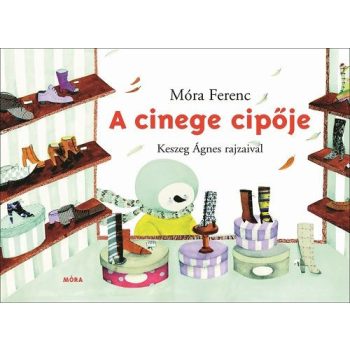 Móra Ferenc - A cinege cipője (nyomtatott)