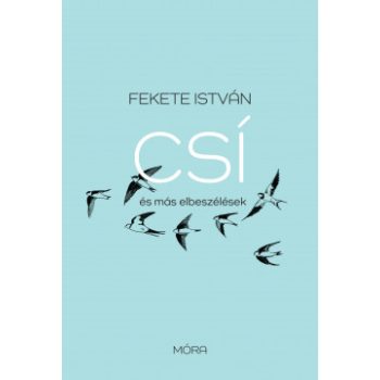 Fekete István - Csí és más elbeszélések (nyomtatott)