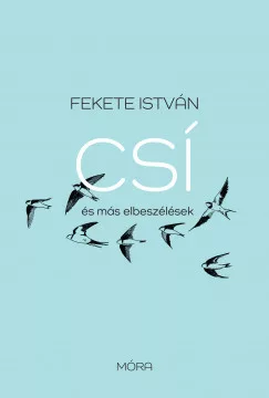 Fekete István - Csí és más elbeszélések (nyomtatott)