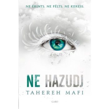 Tahereh Mafi - Ne hazudj (nyomtatott)