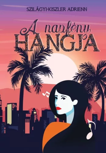Szilágyi-Kiszler Adrienn - A napfény hangja (nyomtatott)