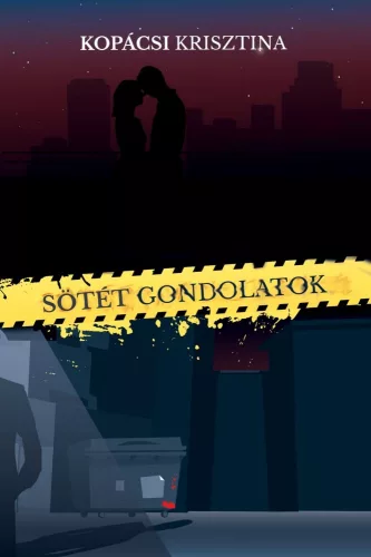 Kopácsi Krisztina - Sötét gondolatok (nyomtatott)