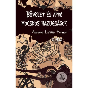   Aurora Lewis Turner - Bűvölet és apró mocskos hazugságok (nyomtatott)