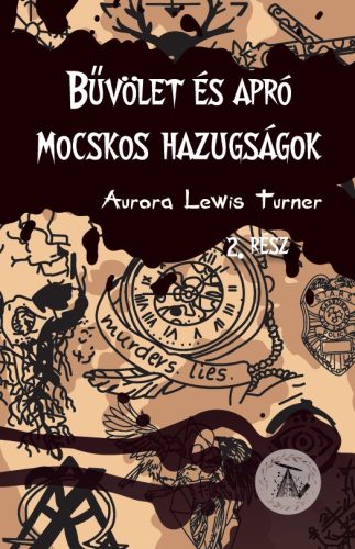 Aurora Lewis Turner - Bűvölet és apró mocskos hazugságok (nyomtatott)