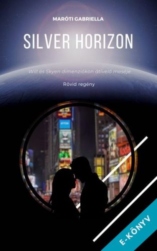 Maróti Gabriella - Silver Horizon (ebook)