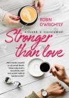 Robin O'Wrightly - Stronger than love – Erősebb a szerelemnél (ebook) Robin O'Wrightly - Stronger than love – Erősebb a szerelemnél (ebook)