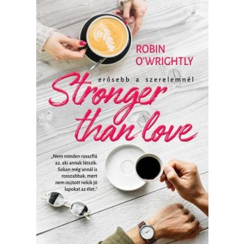   Robin O'Wrightly - Stronger than love – Erősebb a szerelemnél (ebook)