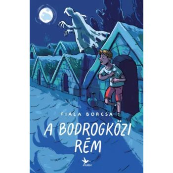 Fiala Borcsa - A bodrogközi rém (nyomtatott)