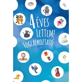   Kelényi Gabriella - 4 éves lettem - foglalkoztató (nyomtatott)