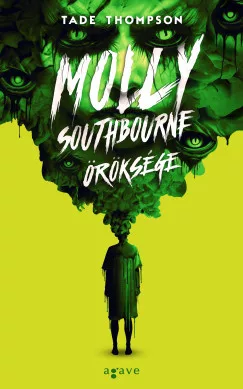 Tade Thompson - Molly Southbourne öröksége (nyomtatott)