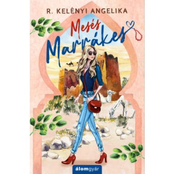 R. Kelényi Angelika - Mesés Marrákes (nyomtatott)