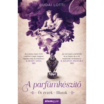   Budai Lotti - A parfümkészítő - Öt érzék - Illatok (nyomtatott)