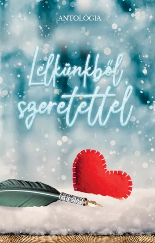 Antológia - Lelkünkből, szeretettel (nyomtatott)