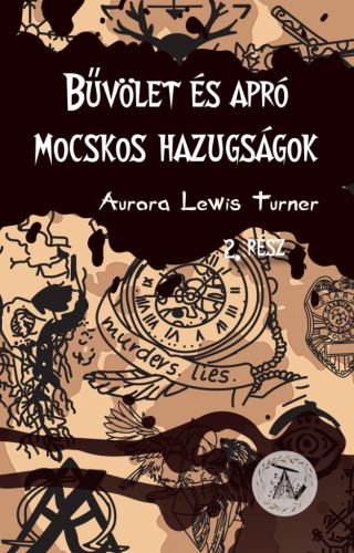 Aurora Lewis Turner - Bűvölet és apró mocskos hazugságok (ebook)