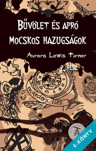 Aurora Lewis Turner - Bűvölet és apró mocskos hazugságok (ebook)