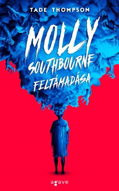 Tade Thompson - Molly Southbourne feltámadása (nyomtatott)