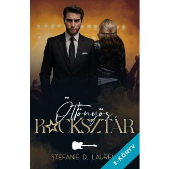 Stefanie D. Lauren - Öltönyös rocksztár (ebook)