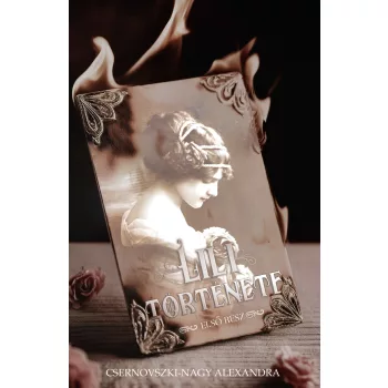   Csernovszki-Nagy Alexandra - Lili története - Első rész (nyomtatott)