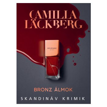 Camilla Läckberg - Bronz álmok (nyomtatott)