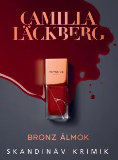 Camilla Läckberg - Bronz álmok (nyomtatott)