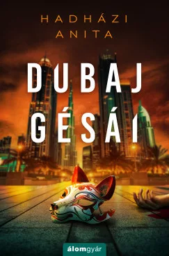 Hadházi Anita - Dubaj gésái (nyomtatott)