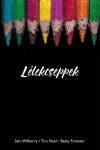 Sam Wilberry-Tira Nael-Betty Forester-Hajnal Kitti - Lélekcseppek (nyomtatott) Sam Wilberry-Tira Nael-Betty Forester-Hajnal Kitti - Lélekcseppek (nyomtatott)