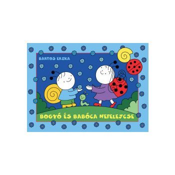 Bartos Erika - Bogyó és Babóca nefelejcse (nyomtatott)