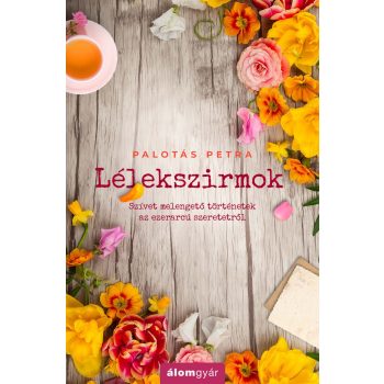 Palotás Petra - Lélekszirmok (nyomtatott)