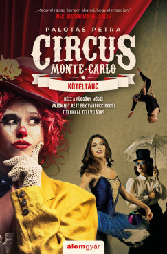 Palotás Petra - Kötéltánc - Circus Monte-Carlo 1. (nyomtatott)