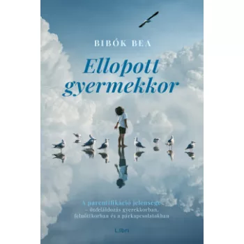 Bibók Bea - Ellopott gyermekkor (nyomtatott)