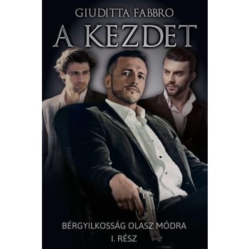   Giuditta Fabbro - A kezdet - Bérgyilkosság olasz módra I. (nyomtatott)