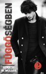 Renáta W. Müller - Függőségben 2. (ebook) Renáta W. Müller - Függőségben 2. (ebook)