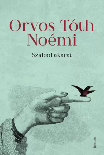 Orvos-Tóth Noémi - Szabad akarat (nyomtatott)