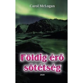 Carol McLogan - Földig érő sötétség (nyomtatott)