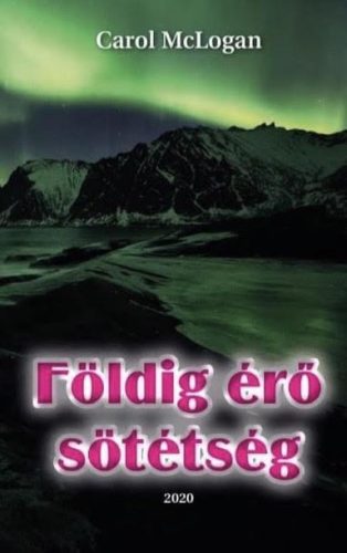 Carol McLogan - Földig érő sötétség (nyomtatott)