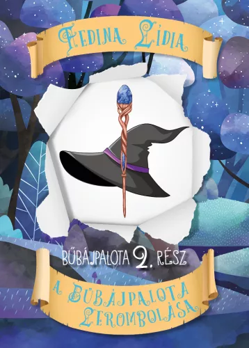 Fedina Lídia - A bűbájpalota lerombolása (nyomtatott)