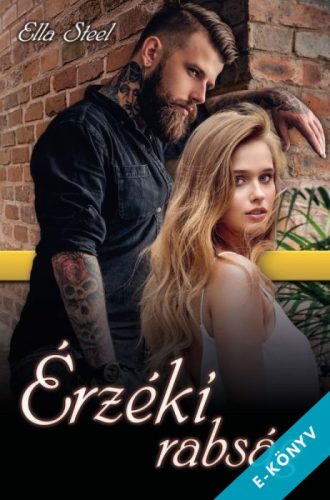 Ella Steel - Érzéki rabság (ebook)