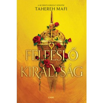 Tahereh Mafi - Felfeslő királyság (nyomtatott)