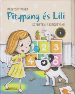 Pásztohy Panka - Pitypang és Lili - Szeretem a kiskutyám! (nyomtatott)