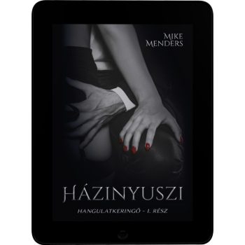 Mike Menders - Házinyuszi (ebook)
