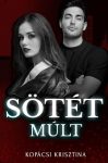 Kopácsi Krisztina - Sötét múlt (nyomtatott) Kopácsi Krisztina - Sötét múlt (nyomtatott)