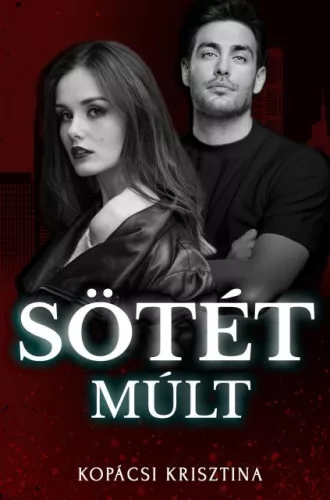 Kopácsi Krisztina - Sötét múlt (nyomtatott)
