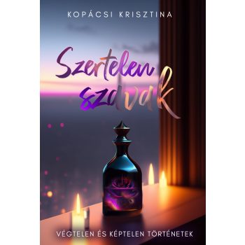 Kopácsi Krisztina - Szertelen szavak (nyomtatott)