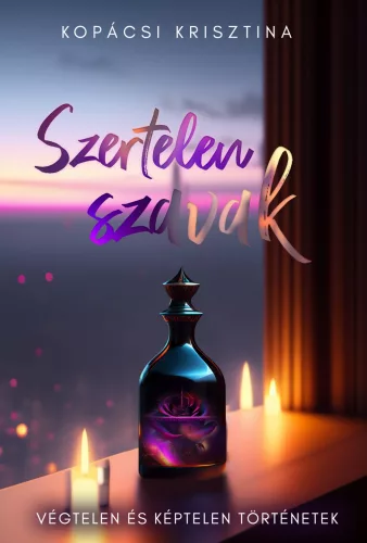 Kopácsi Krisztina - Szertelen szavak (nyomtatott)